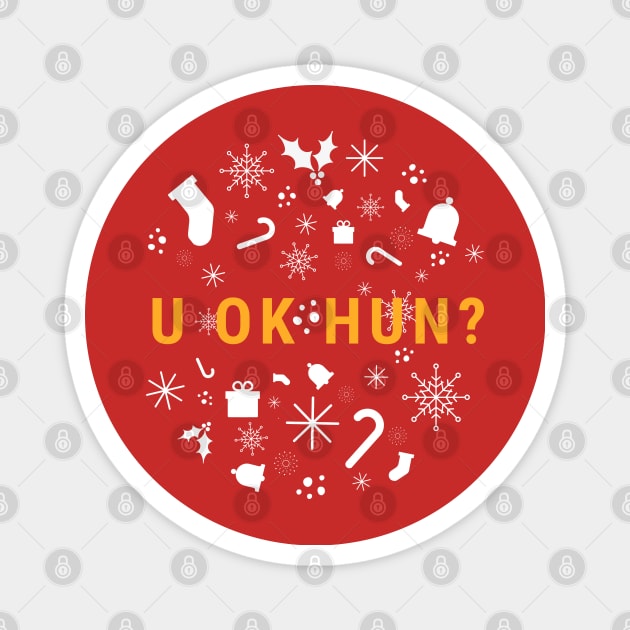 U ok Hun? Christmas Gift Magnet by Printorzo